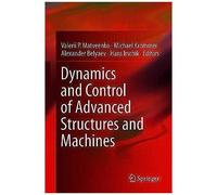 Dynamics And Control Of Advanced Structures And Machines