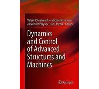Dynamics And Control Of Advanced Structures And Machines