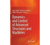 Dynamics And Control Of Advanced Structures And Machines