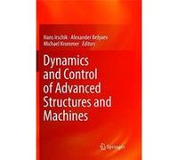 Dynamics and Control of Advanced Structures and Machines - Springer International Publishing AG - Springer International Publishing AG - Livre en Anglais Springer International Publishing AGSpringer I