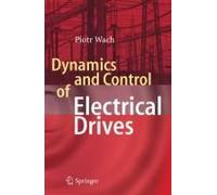 Dynamics And Control Of Electrical Drives
