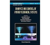 Dynamics and Control of Hybrid Mechanical Systems, Nonlinear Science, Series B