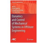 Dynamics And Control Of Mechanical Systems In Offshore Engineering