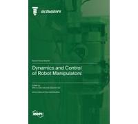 Dynamics And Control Of Robot Manipulators