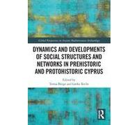 Dynamics And Developments Of Social Structures And Networks In Prehistoric And Protohistoric Cyprus