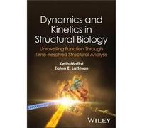 Dynamics And Kinetics In Structural Biology
