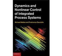 Dynamics and Nonlinear Control of Integrated Process Systems - Prodromos University of Minnesota Daoutidis - Cambridge University Press - Livre en Anglais Prodromos University of Minnesota DaoutidisPr