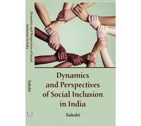 Dynamics and Perspectives of Social Inclusion in India