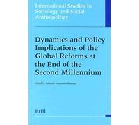 Dynamics And Policy Implications Of The Global Reforms At The End Of The Second Millennium
