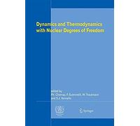 Dynamics And Thermodynamics With Nuclear Degrees Of Freedom