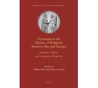 Dynamics In The History Of Religions Between Asia And Europe