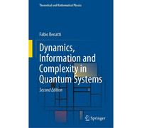 Dynamics, Information And Complexity In Quantum Systems