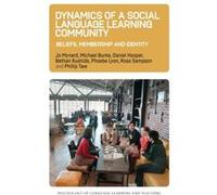 Dynamics of a Social Language Learning Community by Phillip Taw Jo Mynard Michael Burke Daniel Hooper Bethan Kushida Phoebe Lyon Ross Sampson Phillip Taw (Auteur)