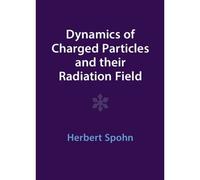 Dynamics Of Charged Particles And Their Radiation Field