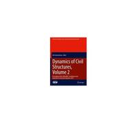 Dynamics Of Civil Structures, Volume 2