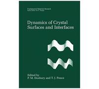 Dynamics Of Crystal Surfaces And Interfaces