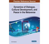 Dynamics Of Dialogue, Cultural Development, And Peace In The Metaverse
