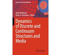 Dynamics of Discrete and Continuum Structures and Media
