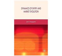 Dynamics of Entry and Market Evolution Jatikumar Sengupta (Auteur)