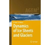 Dynamics Of Ice Sheets And Glaciers