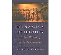 Dynamics Of Identity In The World Of The Early Christians: Associations, Judeans, And Cultural Minorities