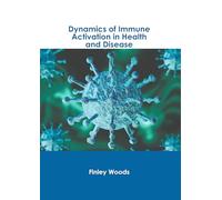 Dynamics of Immune Activation in Health and Disease