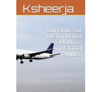 Dynamics of International Relations and Global Politics