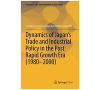 Dynamics Of Japan's Trade And Industrial Policy In The Post Rapid Growth Era (1980-2000)
