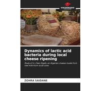 Dynamics of lactic acid bacteria during local cheese ripening