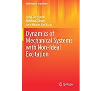 Dynamics Of Mechanical Systems With Non-Ideal Excitation