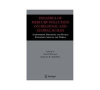 Dynamics Of Mercury Pollution On Regional And Global Scales