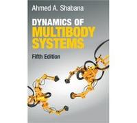 Dynamics of Multibody Systems by Shabana & Ahmed A. University of Illinois & Chicago Shabana Ahmed A. University of Illinois Chicago (Auteur)