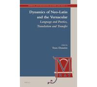 Dynamics of Neo-latin and the Vernacular: Language and Poetics, Translation and Transfer