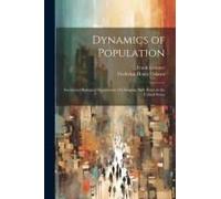 Dynamics Of Population; Social And Biological Significance Of Changing Birth Rates In The United States