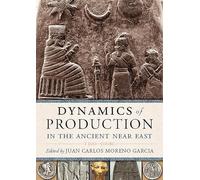 Dynamics of Production in the Ancient Near East: 1300-500 Bc