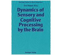 Dynamics Of Sensory And Cognitive Processing By The Brain