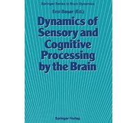 Dynamics Of Sensory And Cognitive Processing By The Brain