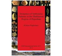 Dynamics Of Settlement Patterns In The Shekhawati Region Of Rajasthan