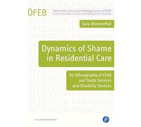 Dynamics of Shame in Residential Care: An Ethnography of Child and Youth Services and Disability Services