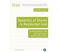 Dynamics of Shame in Residential Care: An Ethnography of Child and Youth Welfare and Disability Services