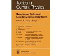 Dynamics Of Solids And Liquids By Neutron Scattering