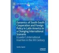 Dynamics Of South-South Cooperation And Foreign Policy In Latin America In A Changing International Scenario