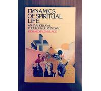 Dynamics of Spiritual Life: An Evangelical Theology of Renewal
