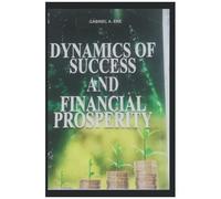 Dynamics Of Success And Financial Prosperity