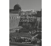 Dynamics Of The Arab-Israel Conflict