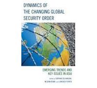 Dynamics Of The Changing Global Security Order