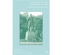 Dynamics of the Cold War in Asia