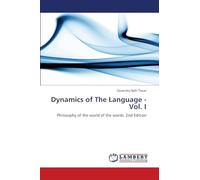Dynamics of The Language - Vol. I: Philosophy of the world of the words. 2nd Edition
