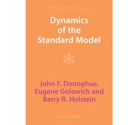 Dynamics Of The Standard Model