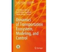 Dynamics Of Transportation Ecosystem, Modeling, And Control